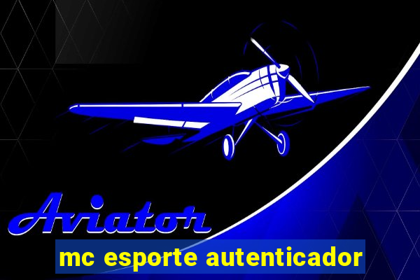 mc esporte autenticador